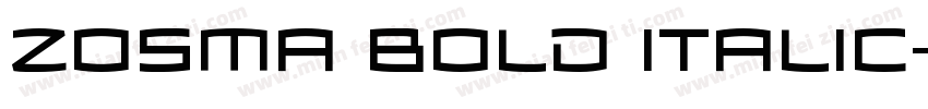 Zosma Bold Italic字体转换